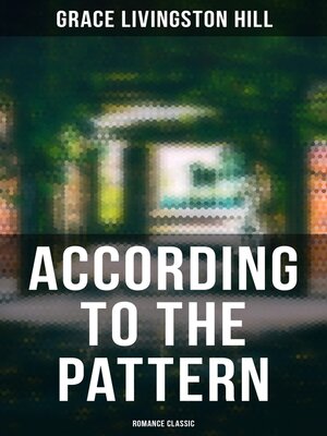 cover image of According to the Pattern (Romance Classic)